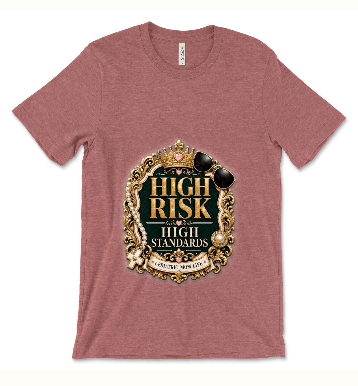 Heather mauve shirt with flat readable High Risk High Standards artwork